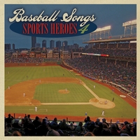 Baseball Songs Sports Heroes 4